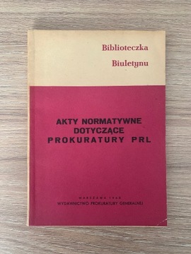 Akty normatywne dotyczące Prokuratury PRL.