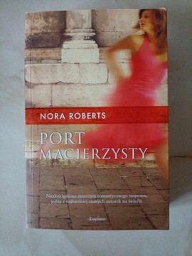 Nora Roberts - Port macierzysty