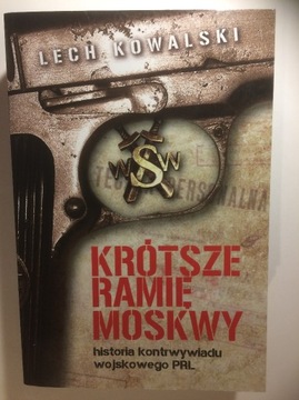 "Krótsze ramię Moskwy" Lech Kowalski