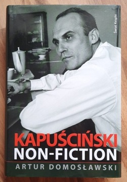 Artur Domosławski, Kapuściński. Non-fiction. NOWA