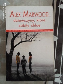 Dziewczyny, które zabiły Chloe Alex Marwood