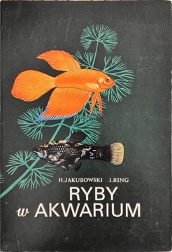 Jakubowski H., Ring J. Ryby w akwarium