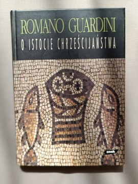 O Istocie Chrześcijaństwa - Romano Guardini 