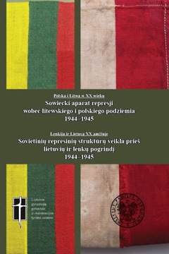 Sowiecki aparat represji  1944 - 1945 Polska-Litwa