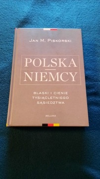 Polska Niemcy. Blaski i Cienie Tysiącletniego...