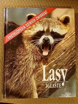 Encyklopedia dzikich zwierząt. Lasy iglaste