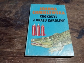 Krokodyl z kraju Karoliny  Joanna Chmielewska