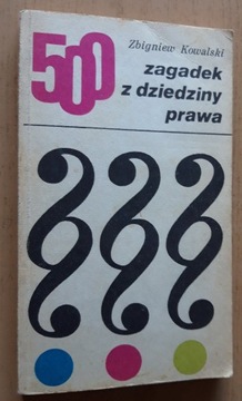 500 zagadek z dziedziny prawa – Zbigniew Kowalski