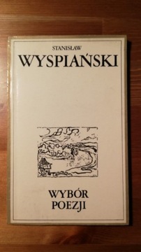 Stanisław Wyspiański Wybór Poezji