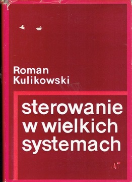 Sterowanie w wielkich systemach Kulikowski