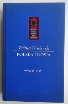 Polska i Rosja. Wybór pism - Tadeusz Grużewski