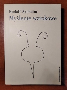 Rudolf Arnheim - Myślenie wzrokowe 