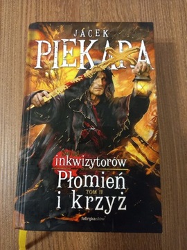 Jacek Piekara - Płomień i krzyż tom 2