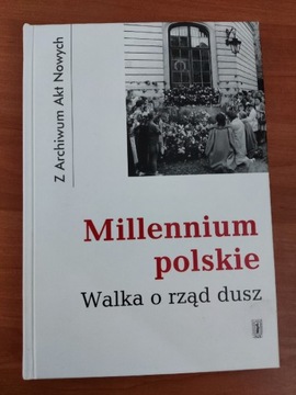 Millenium polskie. Walka o rząd dusz