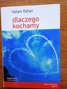 Dlaczego kochamy - Helen Fisher