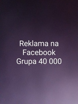 Reklama na Facebooku w grupie 40 000 