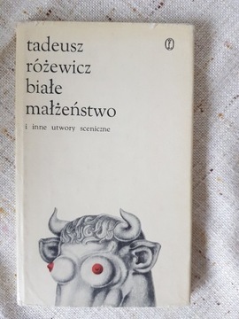 Tadeusz Różewicz - Białe małżeństwo