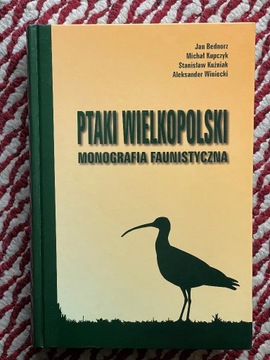 Ptaki Wielkopolski. Monografia