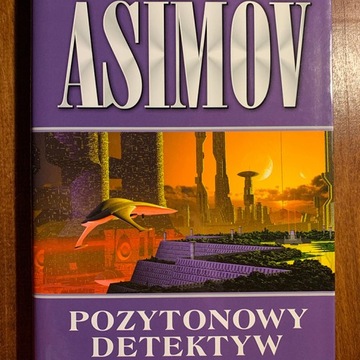 Isaac Asimov - Pozytonowy Detektyw