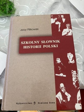 Szkolny słownik historii Polski