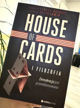 J Edward Hackett House of Cards i Filozofia