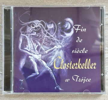 Closterkeller - W Trójce (Fin de siecle )CD 2000