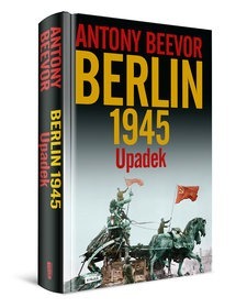 Berlin Upadek 1945 Antony Beevor