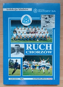 Encyklopedia piłkarska Fuji - Ruch Chorzów 