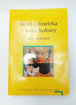 Świat człowieka - świat kultury Ewa Nowicka