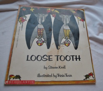 LOOSE TOOTH STEVEN KROLL SCHOLASTIC angielski