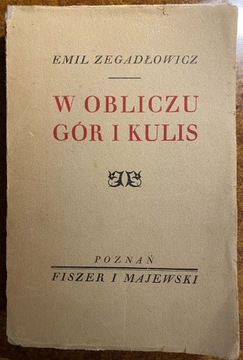 Emil Zegadłowicz - W obliczu gór i kulis