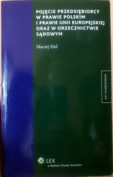 POJĘCIE PRZEDSIĘBIORCY W PRAWIE POLSKIM / UE