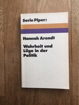 Hannah Arendt Wahrheit und Luge in der Politik