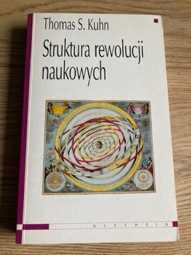 THOMAS S. KUHN Struktura rewolucji naukowych