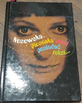 Nosowska. Piosenka musi posiadać tekst.