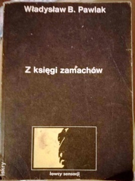 Z księgi zamachów Władysław B. Pawlak