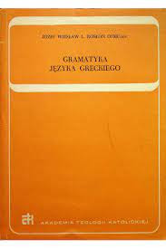  GRAMATYKA JĘZYKA GRECKIEGO