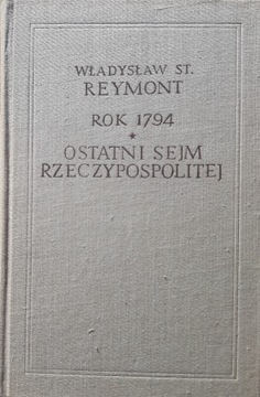 Władysław St. Reymont - Ostatni Sejm Rzecz. - 1957