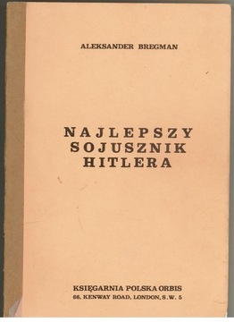 Aleksander Bregman Najlepszy sojusznik Hitlera
