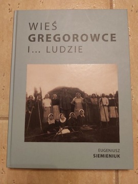 Wieś Gregorowce... i ludzie.