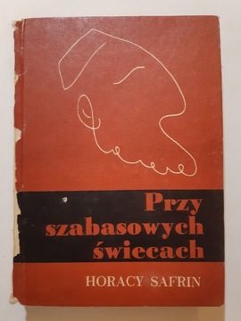 Horacy Safrin Przy szabasowych świecach 1976r wyd4