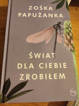 Zośka Papużanka - Świat dla ciebie zrobiłem