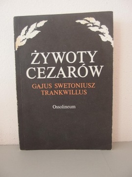 Żywoty Cezarów Gajus Swetoniusz Trankwillus