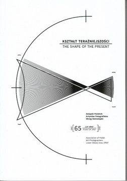 65 lat ZPAF katalog wystawy Kształt teraźniejszośc