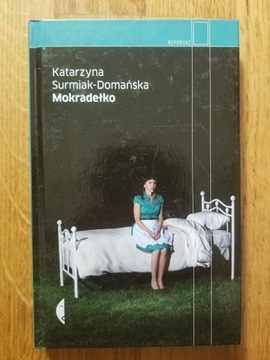 Katarzyna Surmiak-Domańska Mokradełko