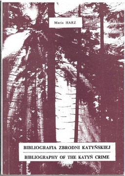 M. Harz, BIBLIOGRAFIA ZBRODNI KATYŃSKIEJ