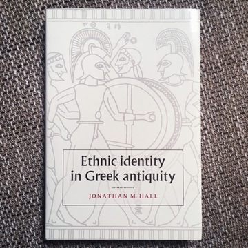 Jonathan Hall - ETHNIC IDENTITY IN GREEK ANTIQUITY