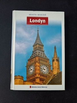 Miasta marzeń Londyn Anglia UK tom 25