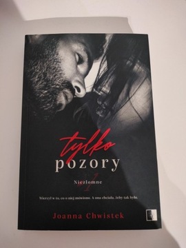 Tylko pozory Joanna Chwistek 