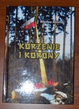 Korzenie i korony - Wiesław Moliński